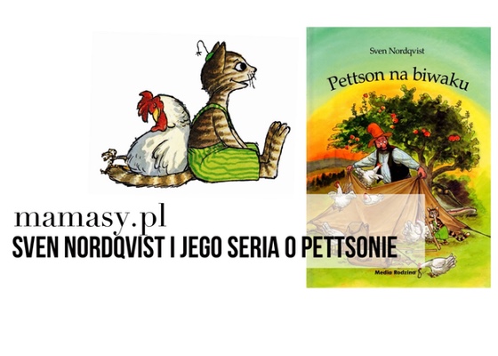 Sven Nordqvist i jego seria książeczek o Pettsonie - książki, które warto czytać dziecku