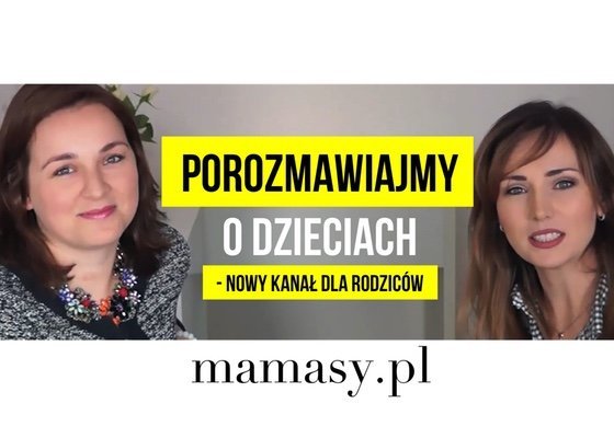 Porozmawiajmy o dzieciach, czyli Mamasy.pl na YouTube